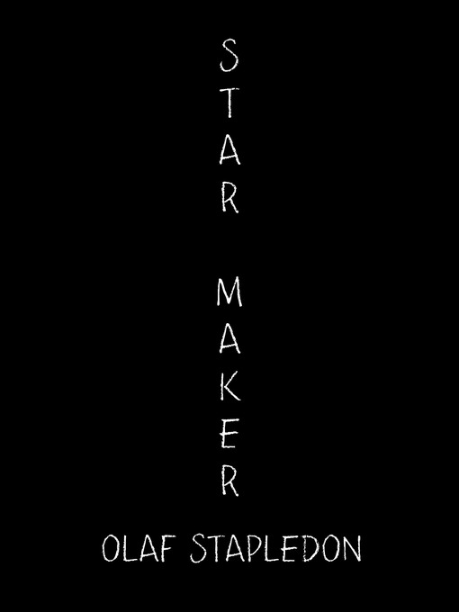 Title details for Star Maker by Olaf Stapledon - Available